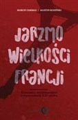 Jarzmo wie... - Marcin Darmas, Agaton Koziński -  Polish Bookstore 