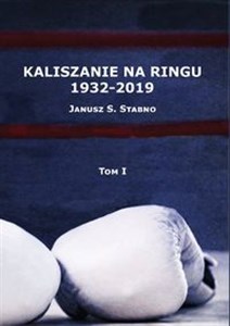 Picture of Kaliszanie na ringu 1932-2019 Tom 1