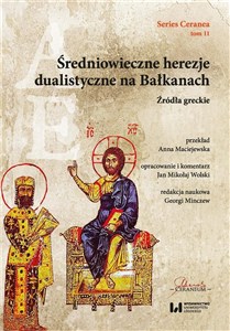 Picture of Średniowieczne herezje dualistyczne na Bałkanach Źródła greckie