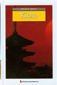 Książka : Kioto Miej... - Katarzyna Sonnenberg, Paweł F. Nowakowski