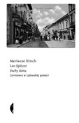 Duchy domu... - Marianne Hirsch, Leo Spitzer -  books from Poland
