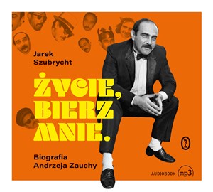 Picture of [Audiobook] Życie, bierz mnie Biografia Andrzeja Zauchy