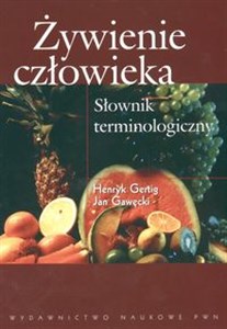 Picture of Żywienie człowieka. Słownik terminologiczny