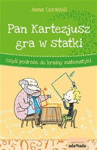 Picture of Pan Kartezjusz gra w statki, czyli podróże do krainy matematyki
