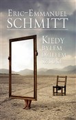 Kiedy byłe... - Eric-Emmanuel Schmitt -  books from Poland