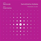Książka : SamoDzieln... - Anna Czarnecka, Jacek Santorski