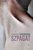 Zobacz : Szpagat - Joanna Chojnacka