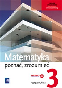 Obrazek Matematyka Poznać zrozumieć 3 Podręcznik Zakres rozszerzony Liceum technikum