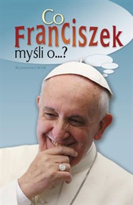 Picture of Co Franciszek myśli o ...?