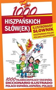 Obrazek 1000 hiszpańskich słówek Ilustrowany słownik hiszpańsko-polski polsko-hiszpański