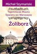 polish book : Żoliborz T... - Michał Szymański
