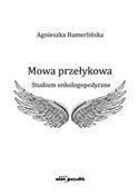 Mowa przeł... - Agnieszka Hamerlińska -  books from Poland