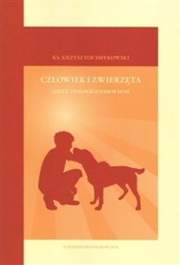 Picture of Człowiek i zwierzęta Szkice teologicznomoralne