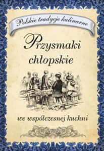 Picture of Przysmaki chłopskie we współczesnej kuchni
