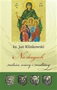 polish book : Na drogach... - Jan Klinkowski