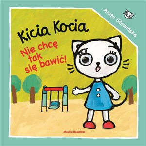 Picture of Kicia Kocia Nie chcę się tak bawić!