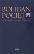 Romantyzm ... - Bohdan Pociej -  Książka z wysyłką do UK