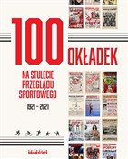100 okłade... - Bartosz Gębicz, Cezary Piotrowski, Rafał Tyminski, Lech Ufel -  Polish Bookstore 