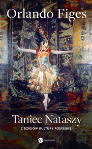 Picture of Taniec Nataszy Z dziejów kultury rosyjskiej