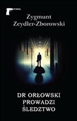 Dr Orłowsk... - Zygmunt Zeydler-Zborowski -  foreign books in polish 