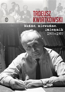 Picture of Ważne, nieważne Dziennik 1953-1973