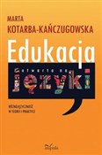 Edukacja o... - Marta Kotarba-Kańczugowska -  Polish Bookstore 