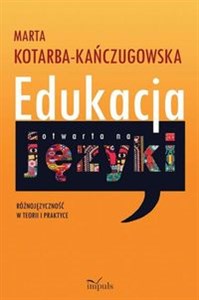 Picture of Edukacja otwarta na języki Różnojęzyczność w teorii i praktyce