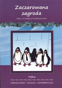 Picture of Zaczarowana zagroda Aliny i Czesława Centkiewiczów Streszczenie, analiza, interpretacja i zabawy edukacyjne