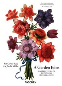 Obrazek A Garden Eden. Masterpieces of Botanical Illustration. 40th Ed.