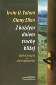 Z każdym d... - Irvin D. Yalom, Ginny Elkin -  books from Poland