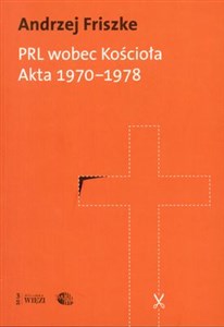 Obrazek PRL wobec kościoła Akta 1970-1978