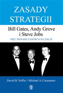Picture of Zasady strategii Pięć ponadczasowych lekcji Bill Gates, Andy Grove i Steve Jobs.