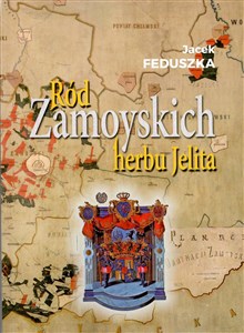 Picture of Ród Zamoyskich herbu Jelita / Krzysztof Bielecki