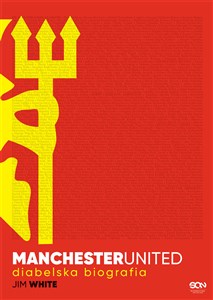 Picture of Manchester United. Diabelska biografia