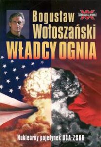 Picture of Władcy ognia Nuklearny pojedynek USA - ZSRR