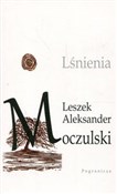Lśnienia - Leszek Aleksander Moczulski -  books from Poland