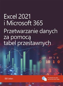 Picture of Excel 2021 i Microsoft 365 Przetwarzanie danych za pomocą tabel przestawnych