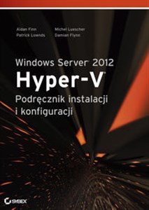 Picture of Windows Server 2012 Hyper-V Podręcznik instalacji i konfiguracji