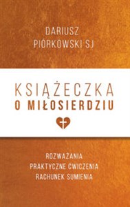 Picture of Książeczka o miłosierdziu Rozważania, praktyczne ćwiczenia, rachunek sumienia