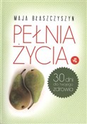 Pełnia życ... - Maja Błaszczyszyn -  Polish Bookstore 