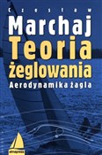 Teoria żeg... - Czesław Marchaj -  foreign books in polish 