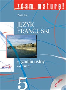 Picture of Zdam maturę 5 Język francuski egzamin ustny od 2012 + CD Zbiór zadań