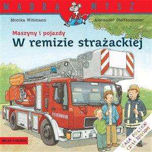 Picture of Mądra Mysz. Maszyny i pojazdy. W remizie strażackiej