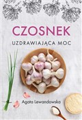 polish book : Czosnek Uz... - Agata Lewandowska