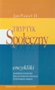 Picture of Tryptyk Społeczny encykliki - Laborem exercens, Sollicitudo rei socialis, Centesimus annus