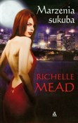 Marzenia s... - Richelle Mead -  Książka z wysyłką do UK
