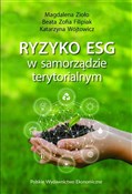 Ryzyko ESG... - Magdalena Zioło, Beata Zofia Filipiak, Katarzyna Wójtowicz - Ksiegarnia w UK