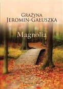 Magnolia - Grażyna Jeromin-Gałuszka -  Książka z wysyłką do UK
