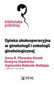 polish book : Opieka oko... - Anna Pilewska-Kozak, Grażyna Stadnicka, Agnieszka Bałanda-Bałdyga
