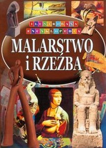 Picture of Malarstwo i rzeźba Ilustrowana Encyklopedia